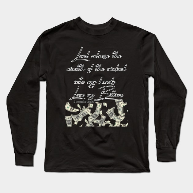 RELEASE MY BILLIONS LT Long Sleeve T-Shirt by Seeds of Authority